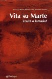 VITA SU MARTE - REALTÀ O FANTASIA?